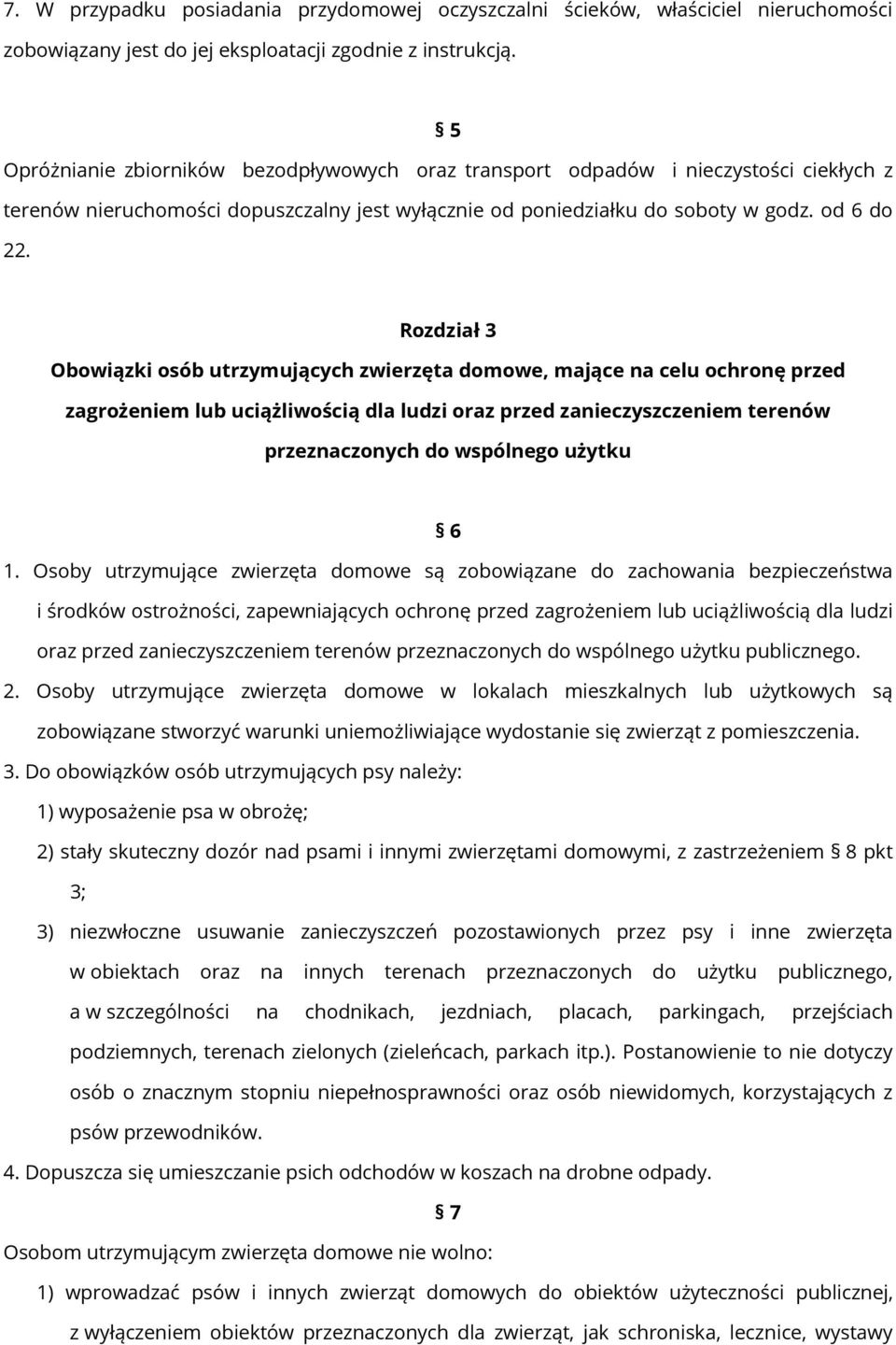 Rozdział 3 Obowiązki osób utrzymujących zwierzęta domowe, mające na celu ochronę przed zagrożeniem lub uciążliwością dla ludzi oraz przed zanieczyszczeniem terenów przeznaczonych do wspólnego użytku