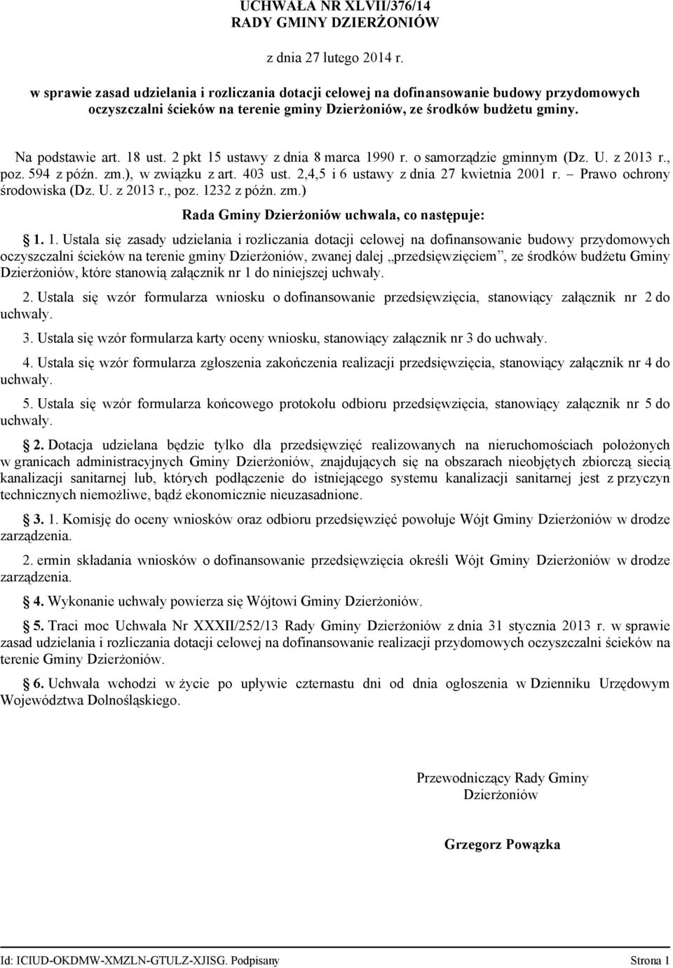 2,4,5 i 6 ustawy z dnia 27 kwietnia 2001 r. Prawo ochrony środowiska (Dz. U. z 2013 r., poz. 12