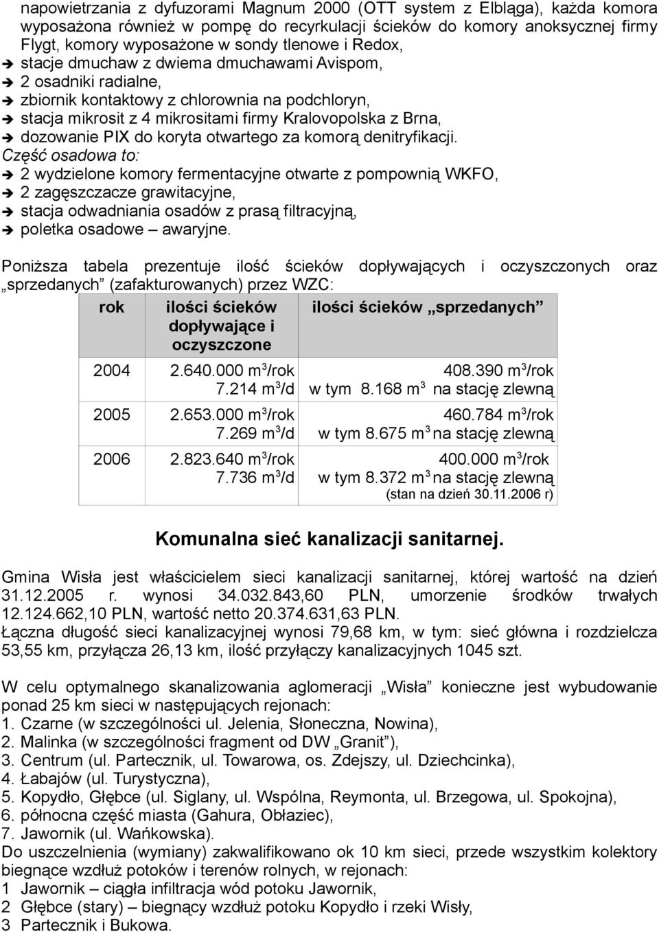 koryta otwartego za komorą denitryfikacji.