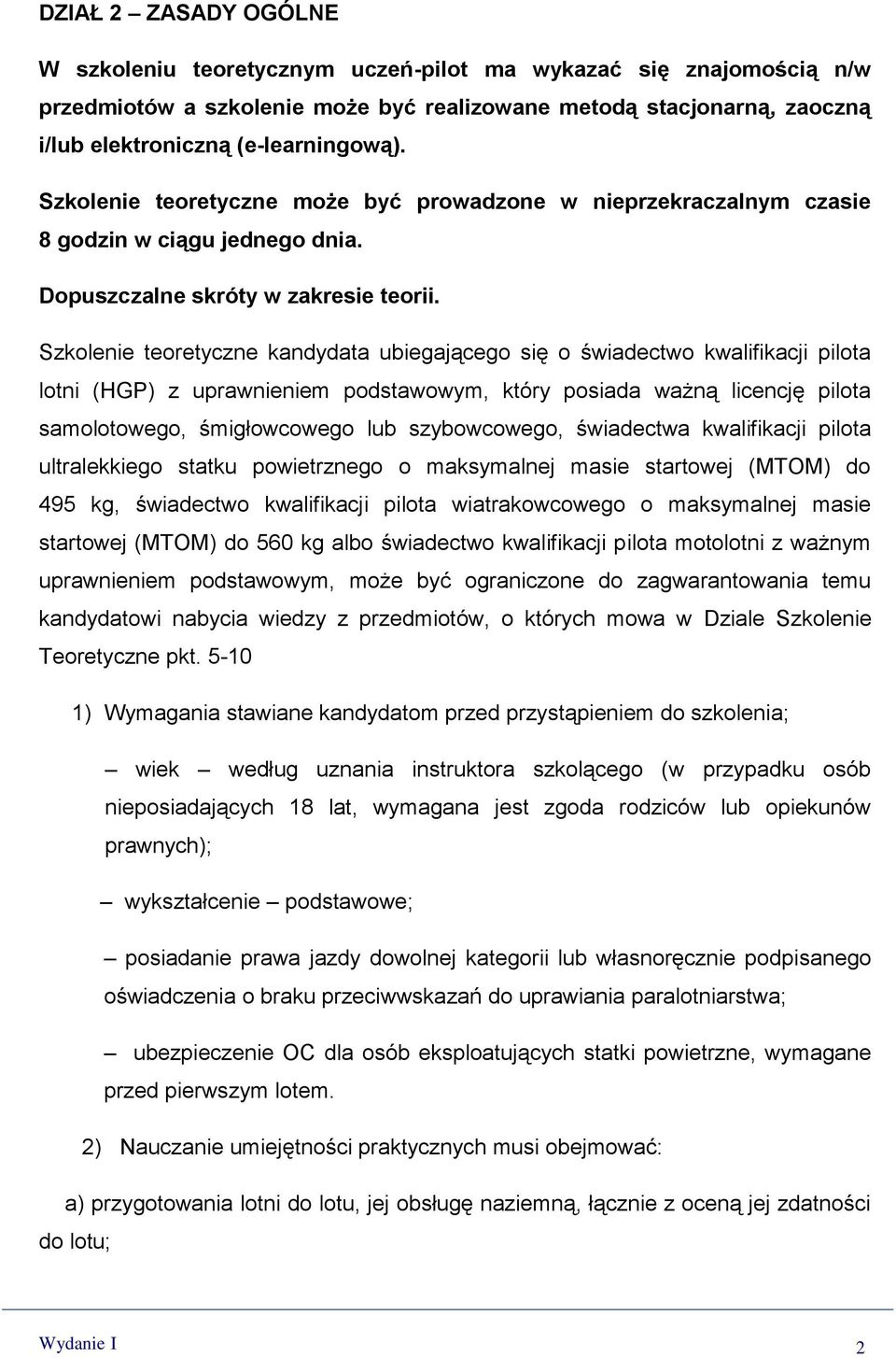 Szkolenie teoretyczne kandydata ubiegającego się o świadectwo kwalifikacji pilota lotni (HGP) z uprawnieniem podstawowym, który posiada ważną licencję pilota samolotowego, śmigłowcowego lub