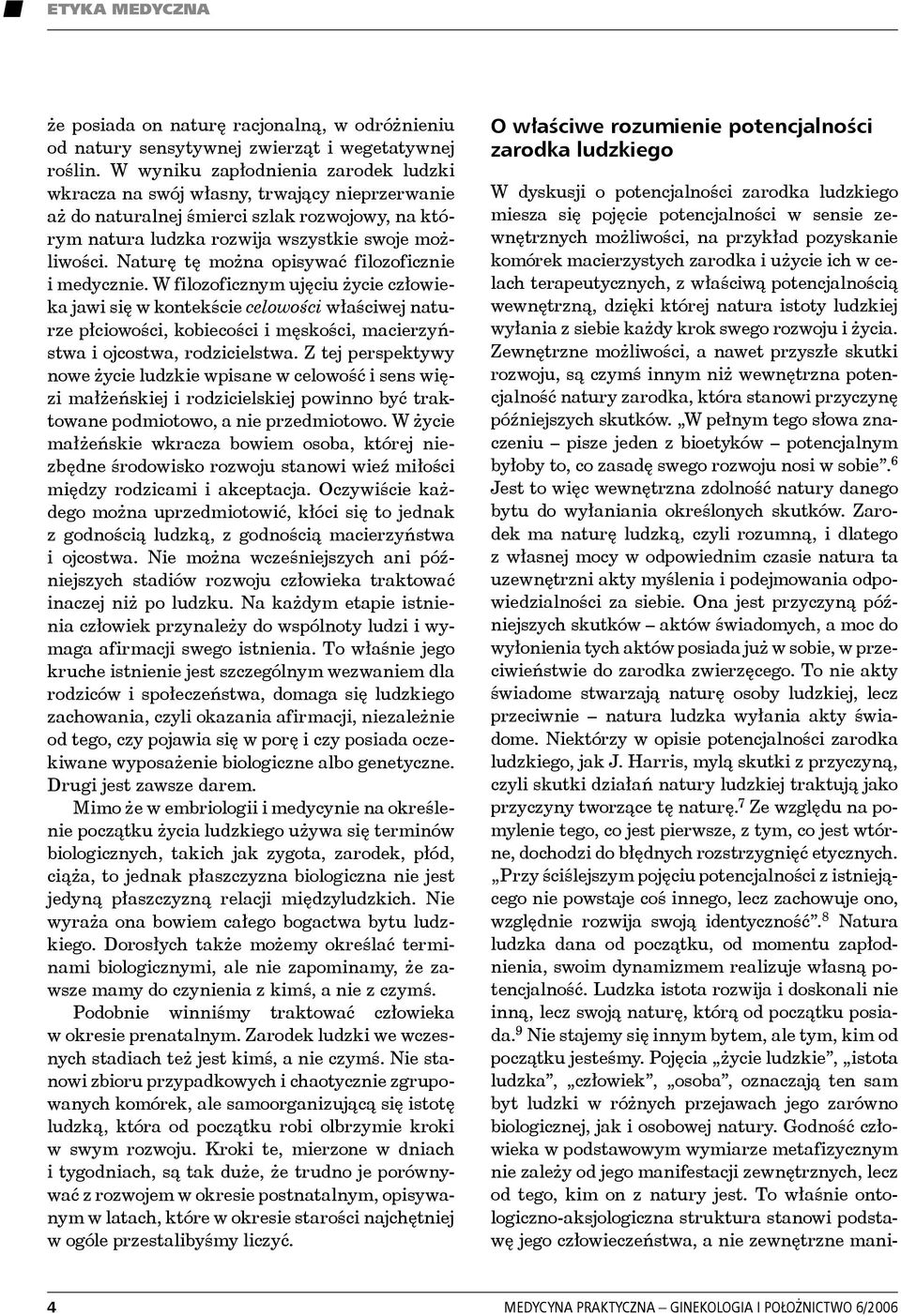 Naturę tę można opisywać filozoficznie i medycznie.