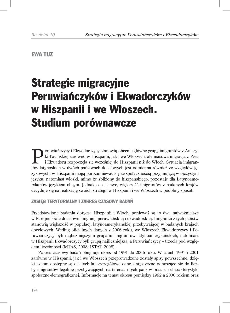się wcześniej do Hiszpanii niż do Włoch.