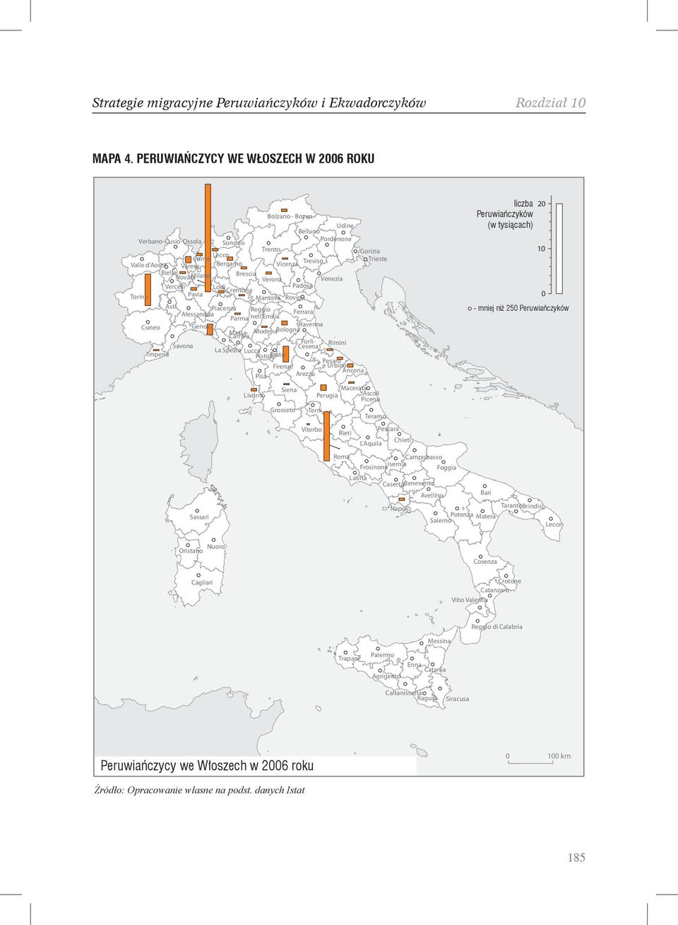 Brescia Verona Venezia Vercelli Lodi Padova Cremona Torino Pavia Mantova Rovigo Asti Piacenza Reggio Alessandria Ferrara Parma nell'emilia Ravenna Cuneo Genova Massa- ModenaBologna Carrara Forli-