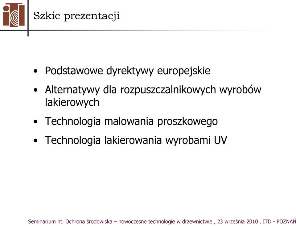 rozpuszczalnikowych wyrobów lakierowych