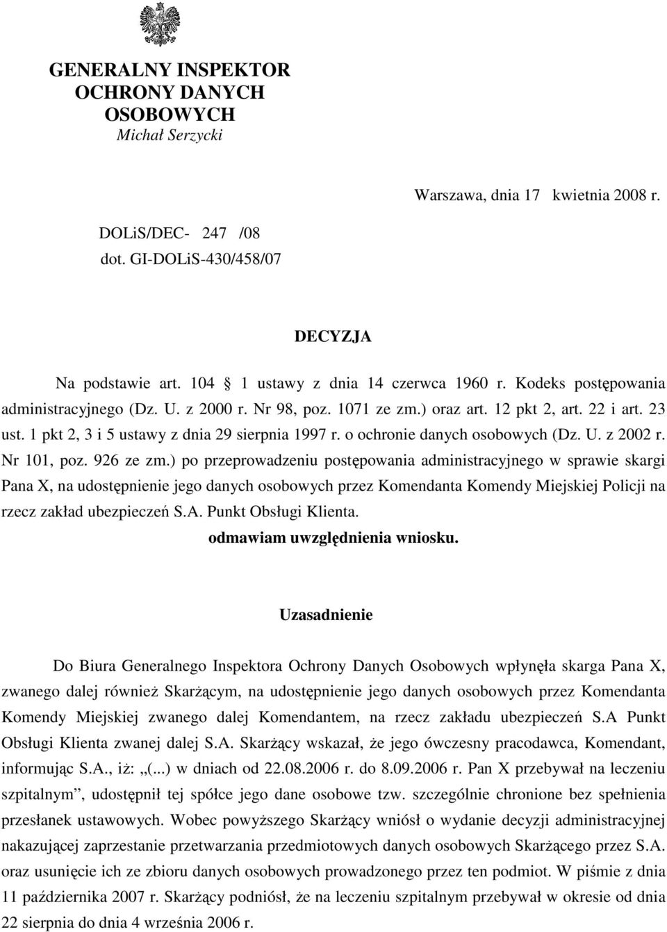 1 pkt 2, 3 i 5 ustawy z dnia 29 sierpnia 1997 r. o ochronie danych osobowych (Dz. U. z 2002 r. Nr 101, poz. 926 ze zm.