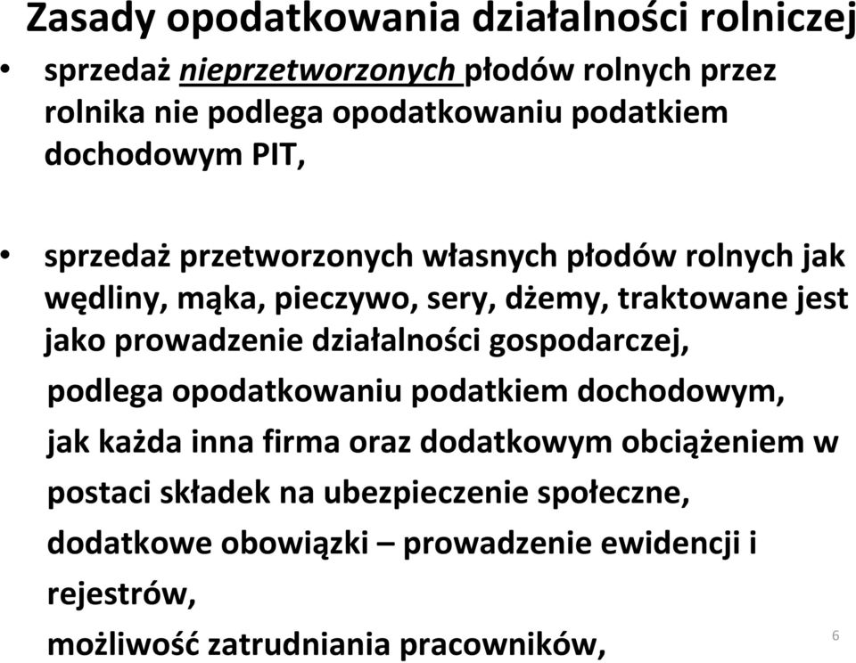 jako prowadzenie działalności gospodarczej, podlega opodatkowaniu podatkiem dochodowym, jak każda inna firma oraz dodatkowym