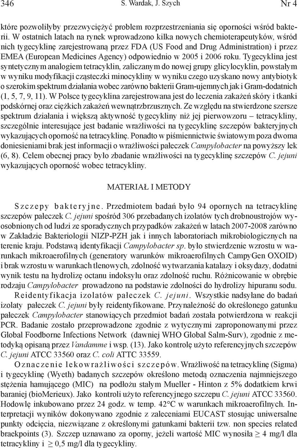 odpowiednio w 2005 i 2006 roku.