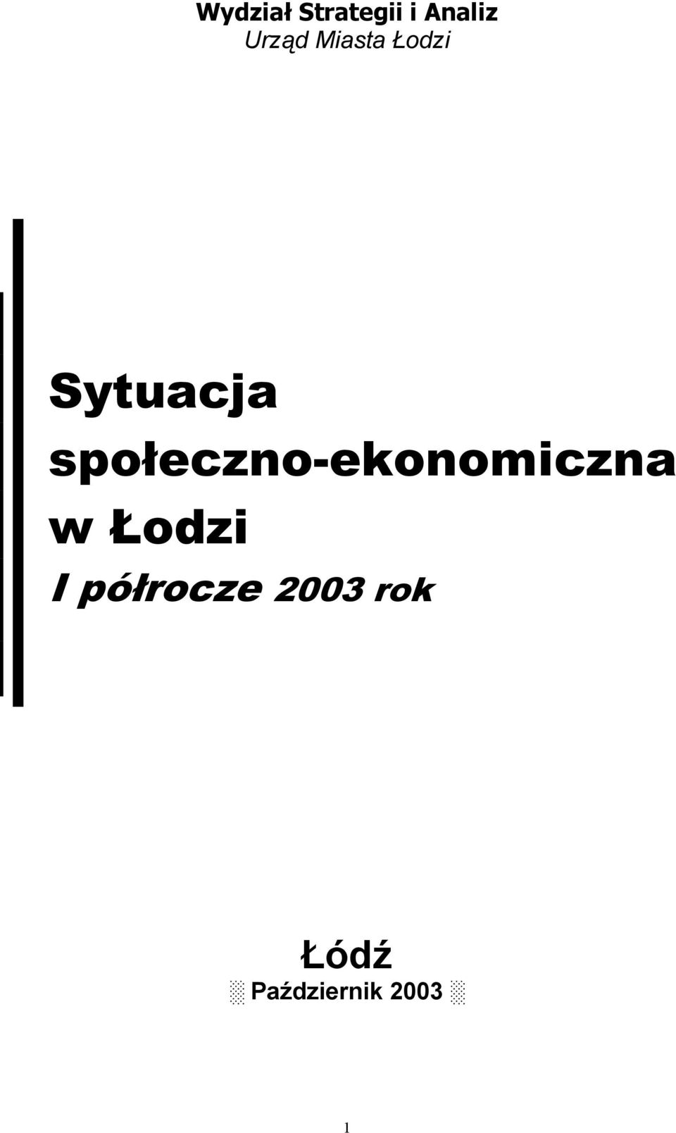 społeczno-ekonomiczna w Łodzi I