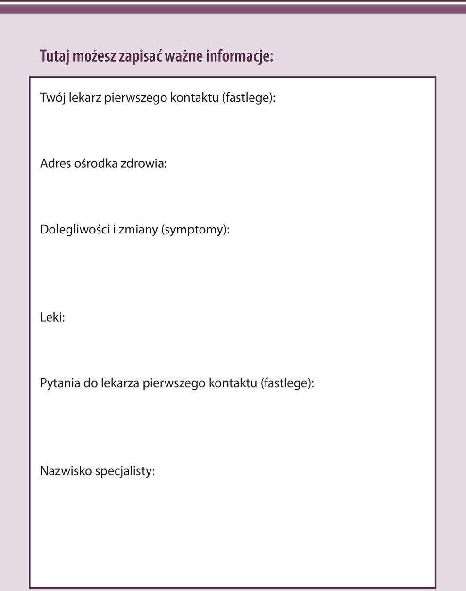 Dolegliwości i zmiany (symptomy): Leki: Pytania do