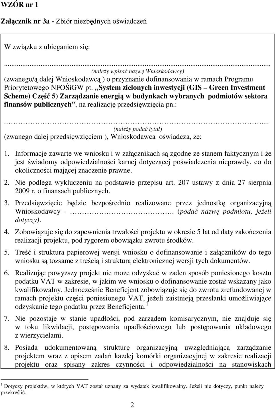 System zielonych inwestycji (GIS Green Investment Scheme) Część 5) Zarządzanie energią w budynkach wybranych podmiotów sektora finansów publicznych, na realizację przedsięwzięcia pn.:.