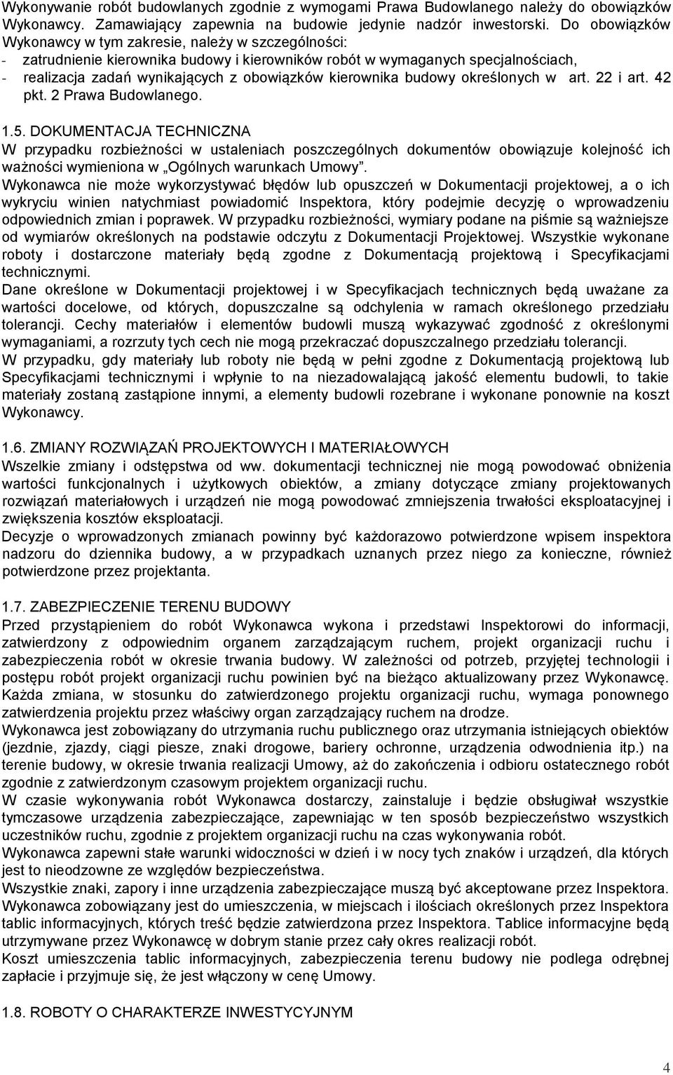 kierownika budowy określonych w art. 22 i art. 42 pkt. 2 Prawa Budowlanego. 1.5.
