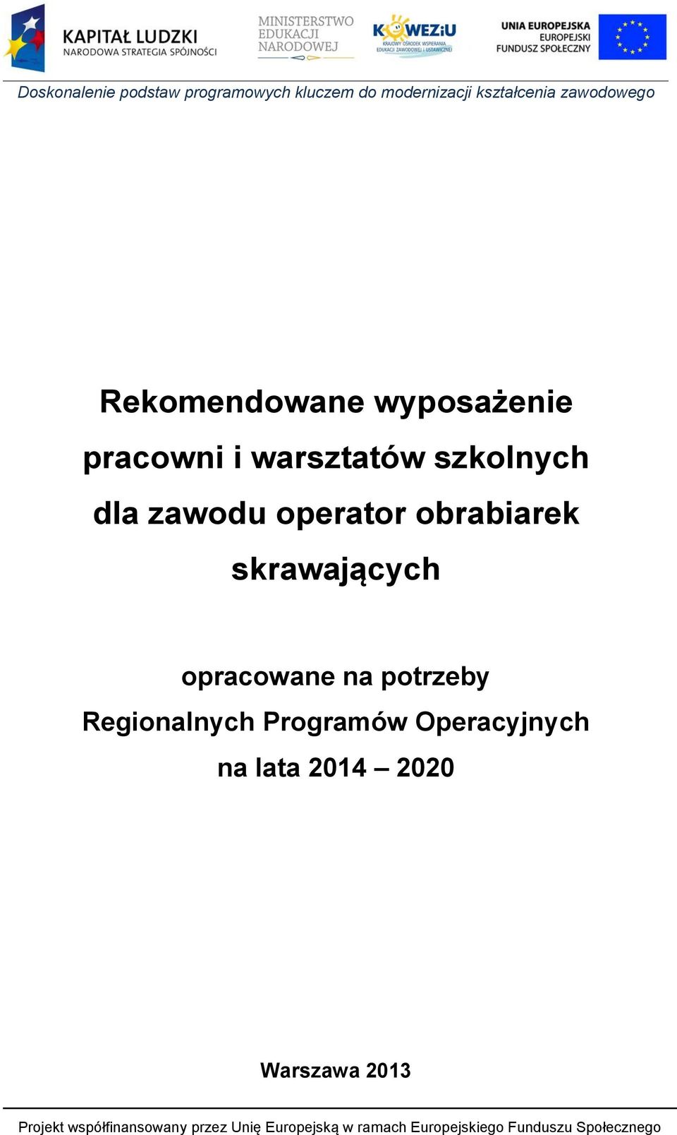 skrawających opracowane na potrzeby
