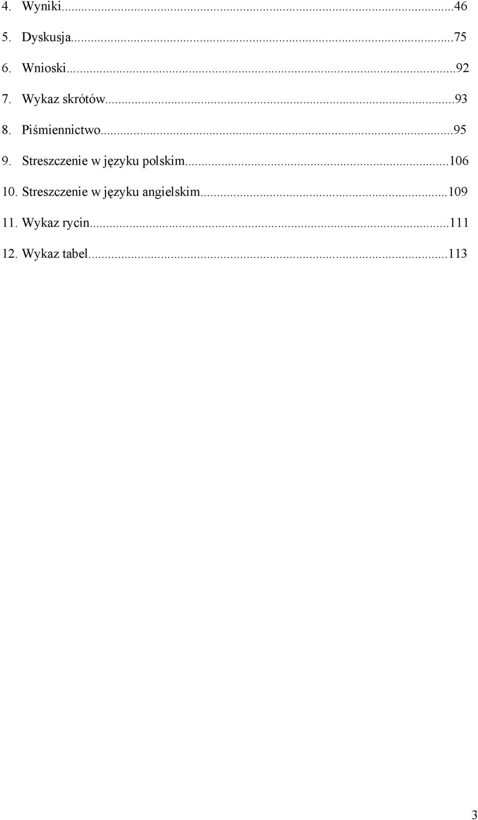 Streszczenie w języku polskim...106 10.