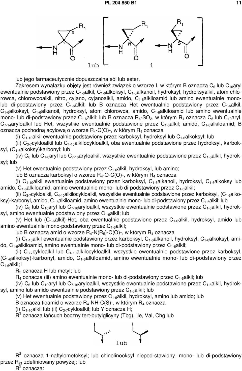 atom chlorowca, chlorowcoalkil, nitro, cyjano, cyjanoalkil, amido, C 1-6 alkiloamid lub amino ewentualnie monolub di-podstawiony przez C 1-6 alkil; lub B oznacza Het ewentualnie podstawiony przez C