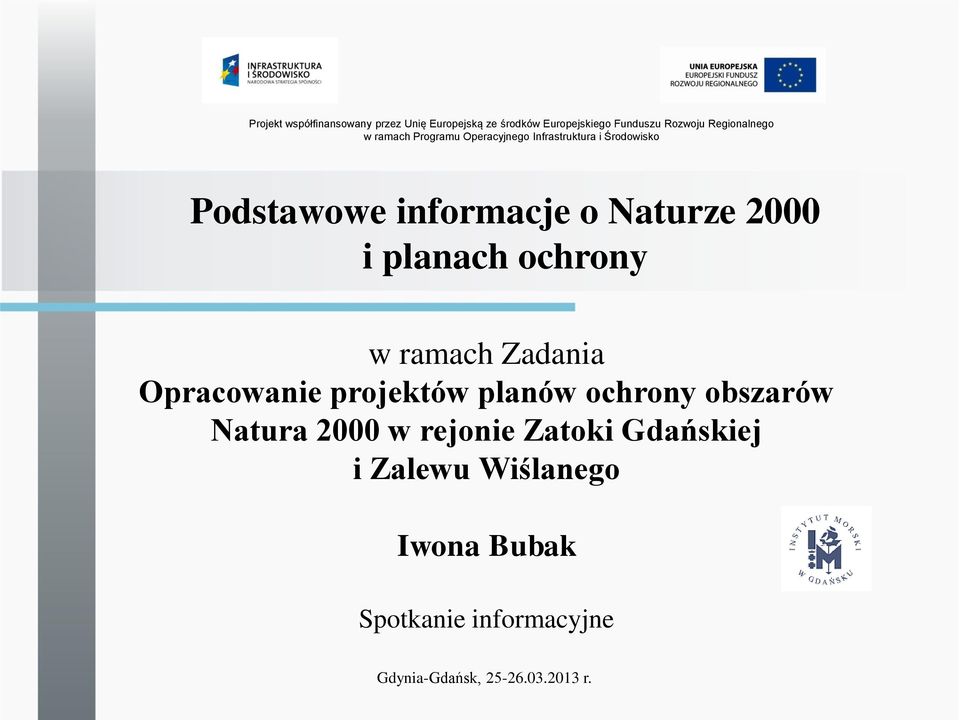 Naturze 2000 i planach ochrony w ramach Zadania Opracowanie projektów planów ochrony obszarów Natura