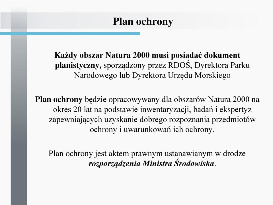 lat na podstawie inwentaryzacji, badań i ekspertyz zapewniających uzyskanie dobrego rozpoznania przedmiotów