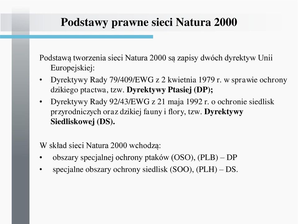 Dyrektywy Ptasiej (DP); Dyrektywy Rady 92/43/EWG z 21 maja 1992 r.