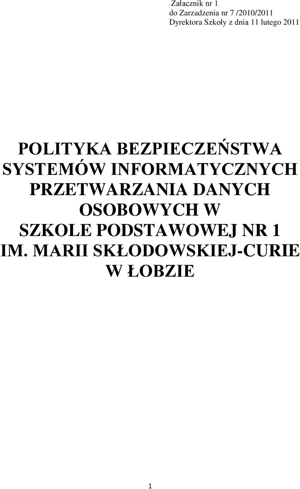 SYSTEMÓW INFORMATYCZNYCH PRZETWARZANIA DANYCH OSOBOWYCH W