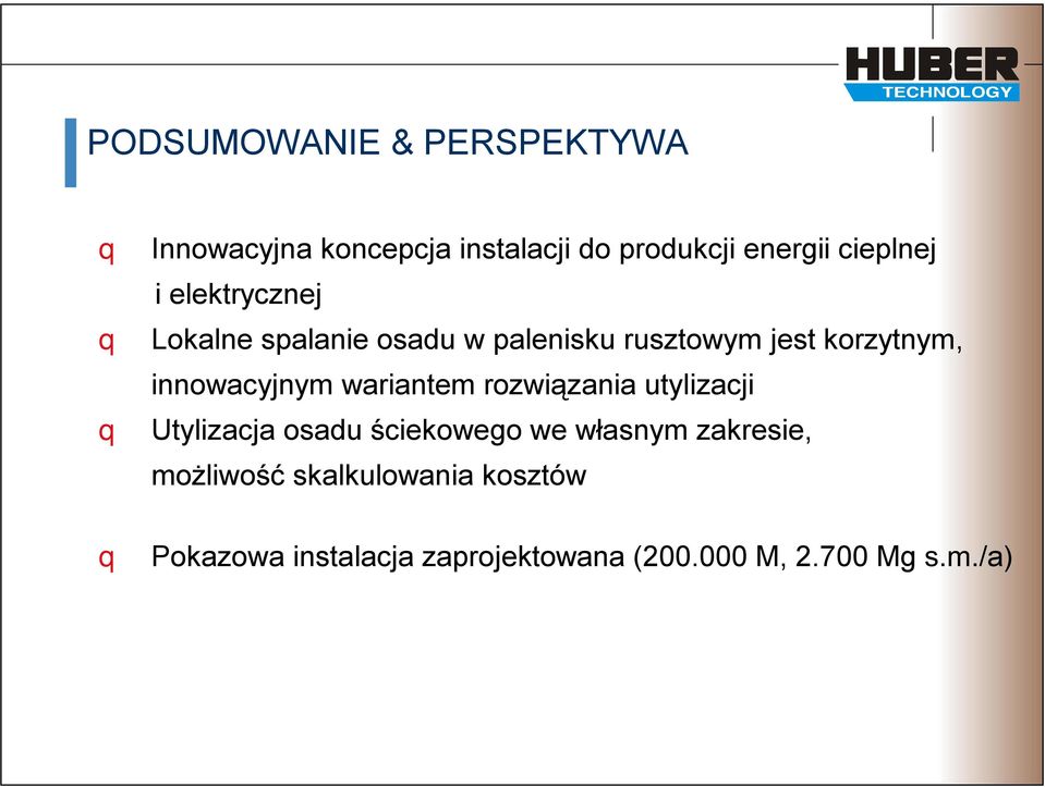 innowacyjnym wariantem rozwiązania utylizacji Utylizacja osadu ściekowego we własnym