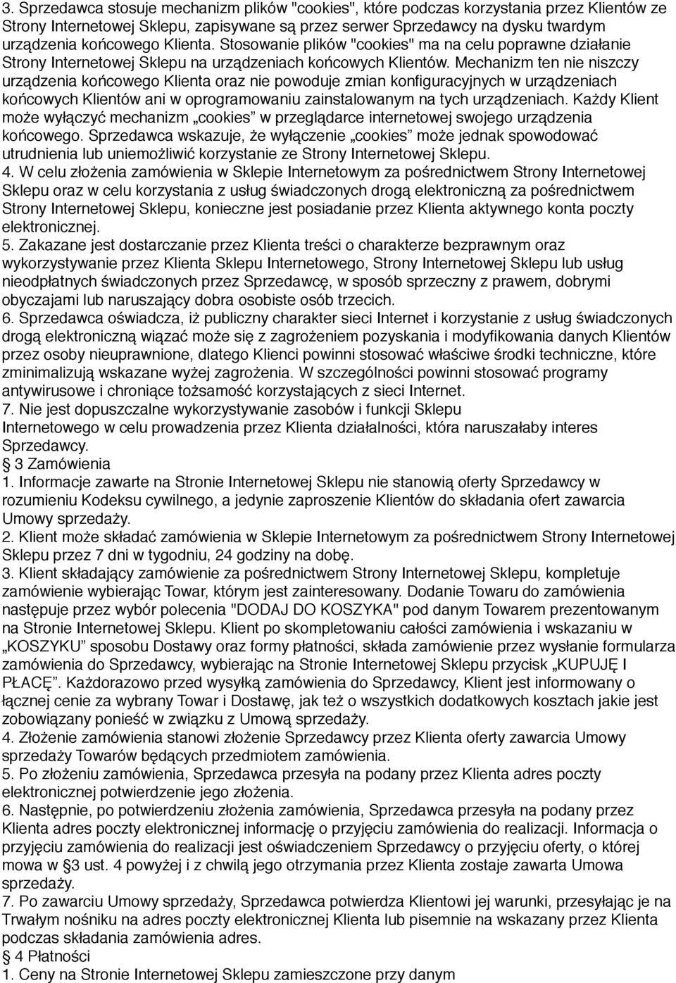 Mechanizm ten nie niszczy urządzenia końcowego Klienta oraz nie powoduje zmian konfiguracyjnych w urządzeniach końcowych Klientów ani w oprogramowaniu zainstalowanym na tych urządzeniach.