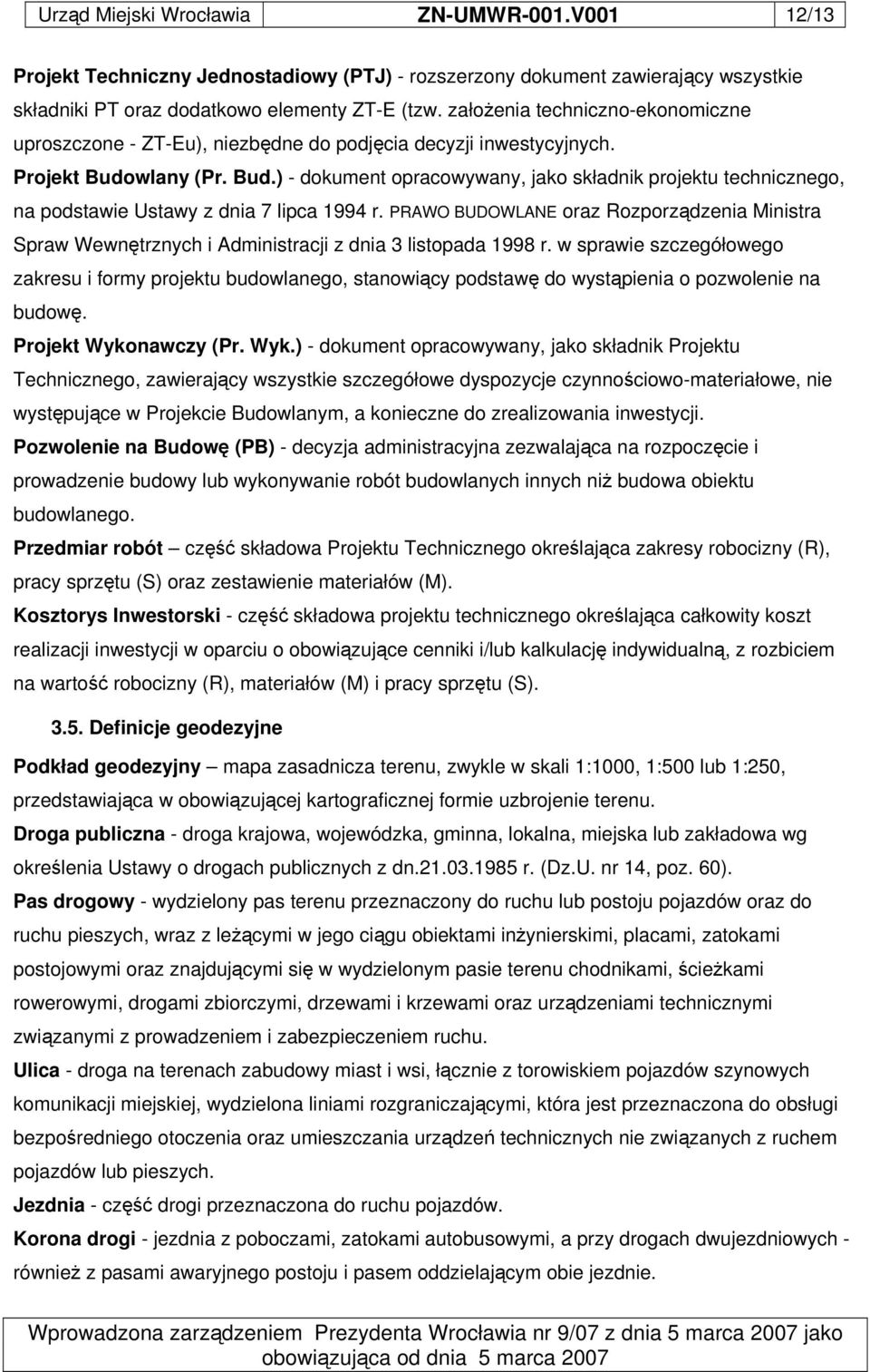 wlany (Pr. Bud.) - dokument opracowywany, jako składnik projektu technicznego, na podstawie Ustawy z dnia 7 lipca 1994 r.