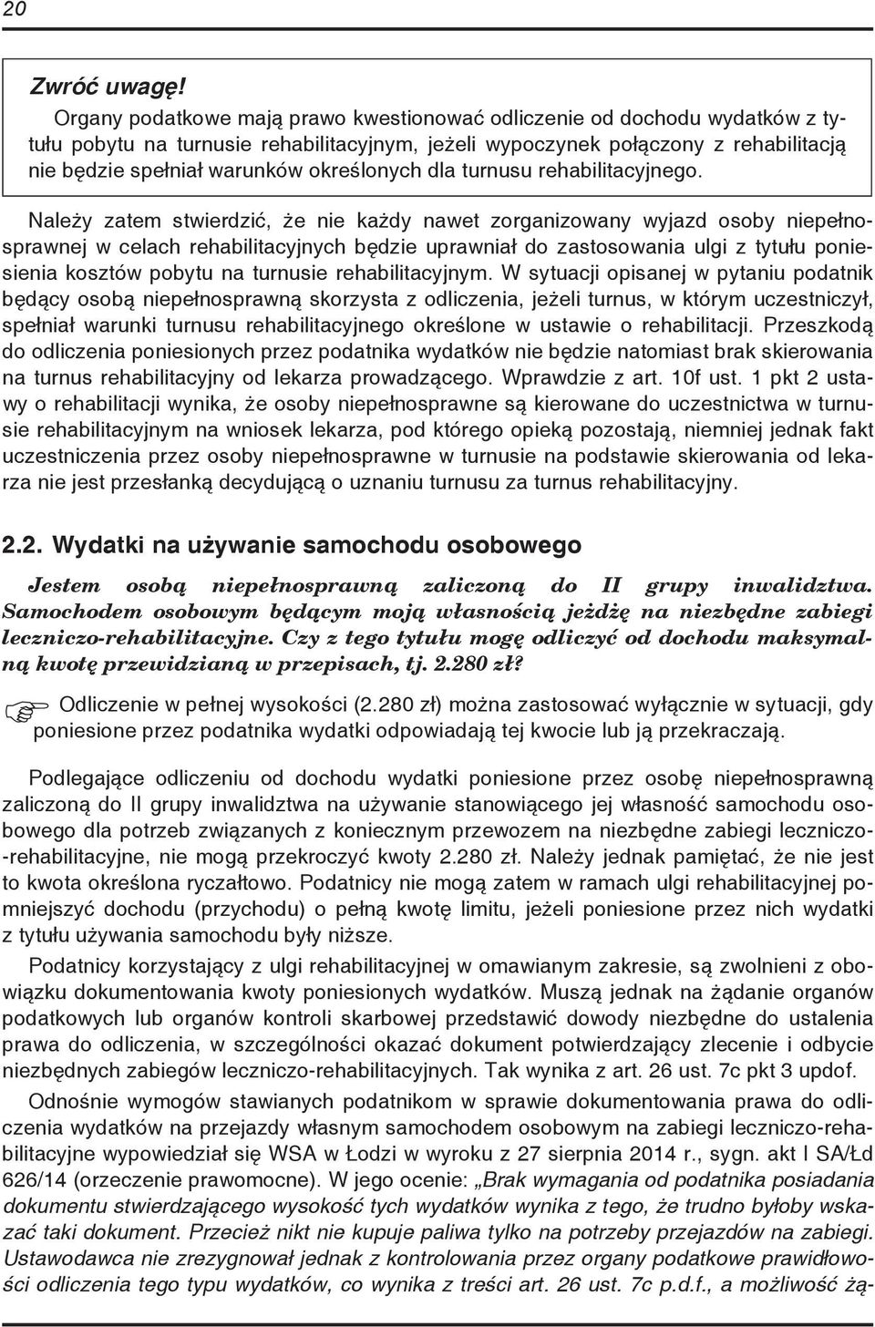 określonych dla turnusu rehabilitacyjnego.