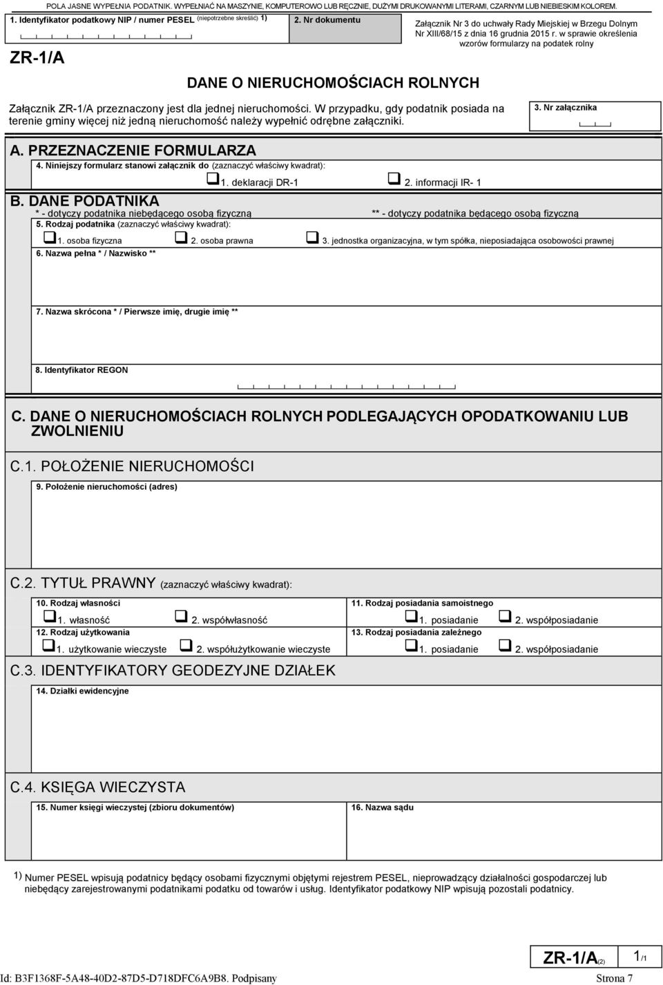 Nr dokumentu ZR-1/A DANE O NIERUCHOMOŚCIACH ROLNYCH Załącznik Nr 3 do uchwały Rady Miejskiej w Brzegu Dolnym Nr XIII/68/15 z dnia 16 grudnia 2015 r.