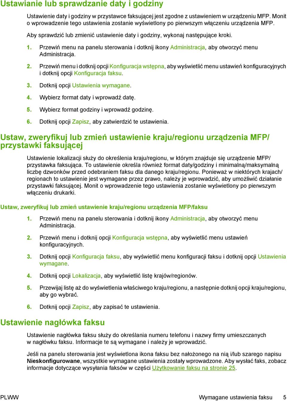 Przewiń menu na panelu sterowania i dotknij ikony Administracja, aby otworzyć menu Administracja. 2.