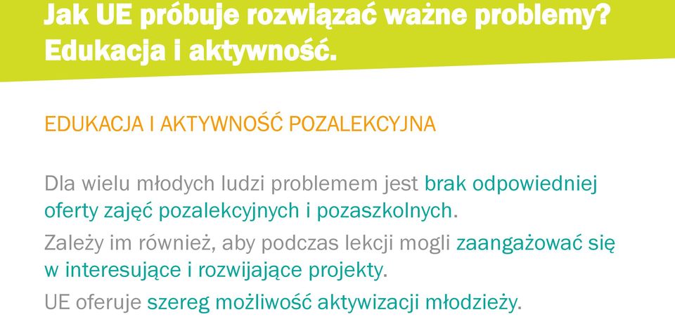 odpowiedniej oferty zajęć pozalekcyjnych i pozaszkolnych.