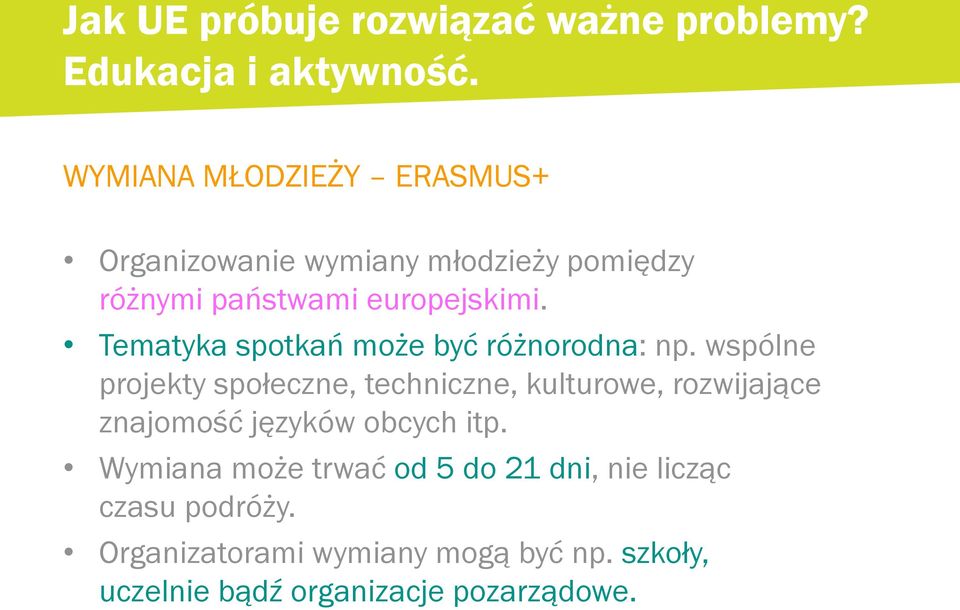 Tematyka spotkań może być różnorodna: np.