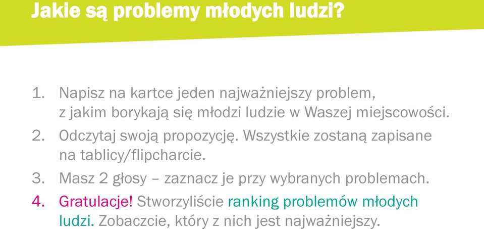 miejscowości. 2. Odczytaj swoją propozycję. Wszystkie zostaną zapisane na tablicy/flipcharcie.
