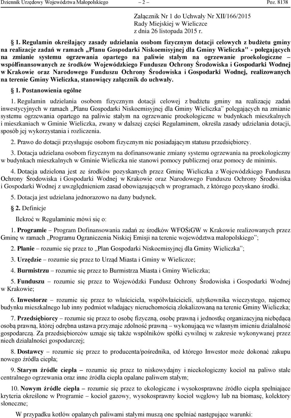 Regulamin określający zasady udzielania osobom fizycznym dotacji celowych z budżetu gminy na realizacje zadań w ramach Planu Gospodarki Niskoemisyjnej dla Gminy Wieliczka" - polegających na zmianie