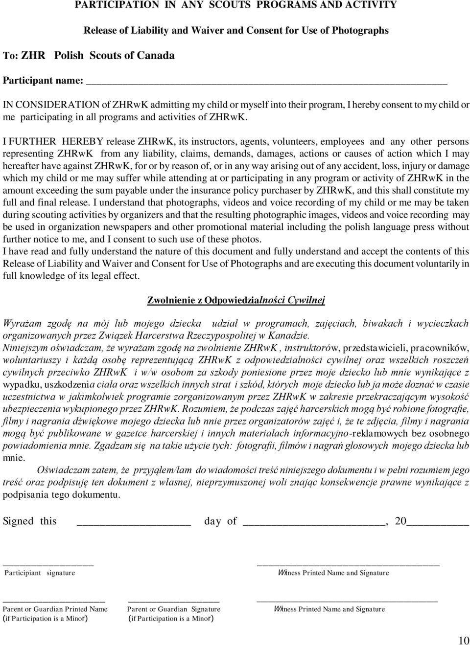 I FURTHER HEREBY release ZHRwK, its instructors, agents, volunteers, employees and any other persons representing ZHRwK from any liability, claims, demands, damages, actions or causes of action which