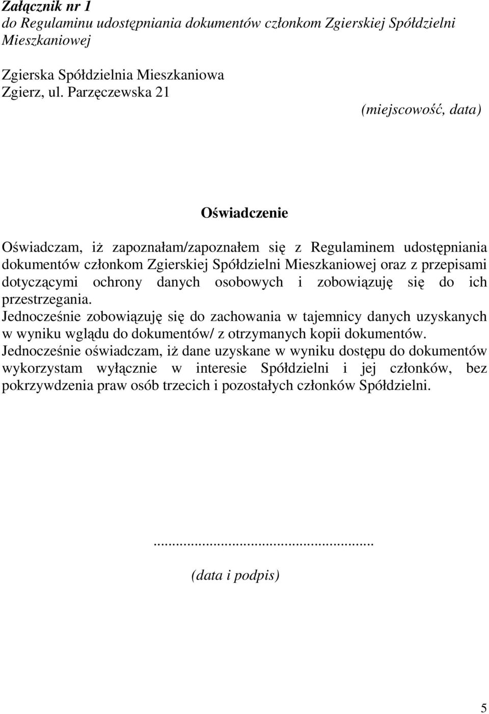 dotyczącymi ochrony danych osobowych i zobowiązuję się do ich przestrzegania.