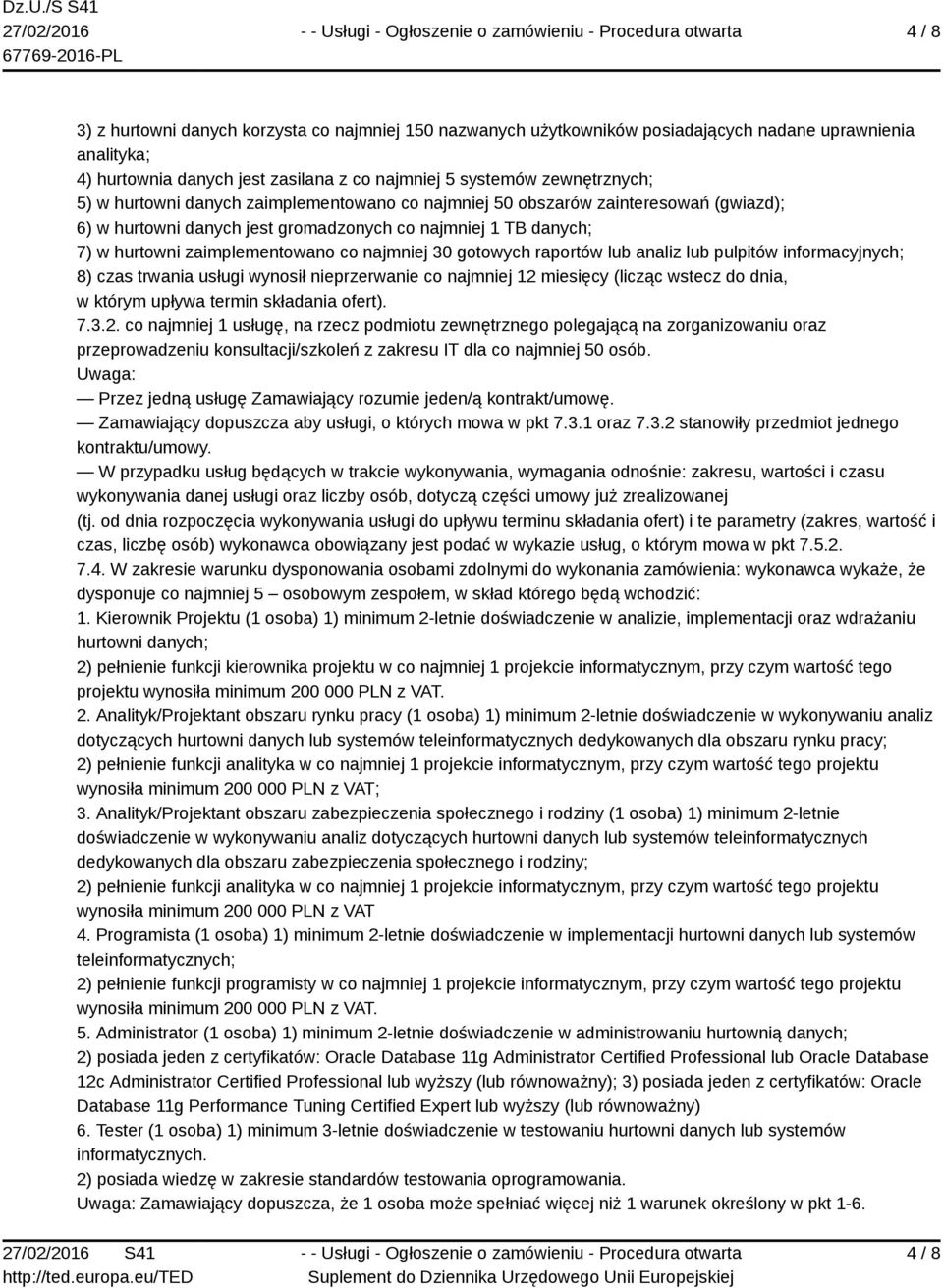 raportów lub analiz lub pulpitów informacyjnych; 8) czas trwania usługi wynosił nieprzerwanie co najmniej 12 