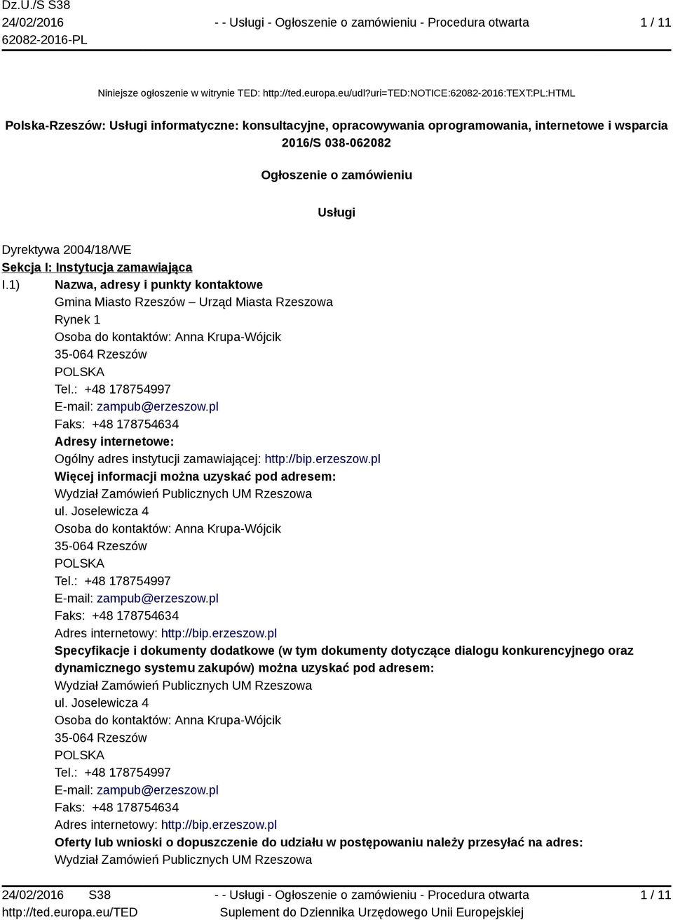 Dyrektywa 2004/18/WE Sekcja I: Instytucja zamawiająca I.