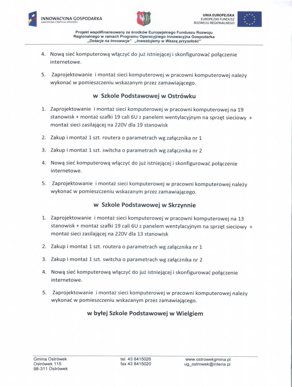 w Szkole Podstawowej w Ostrowku 1.