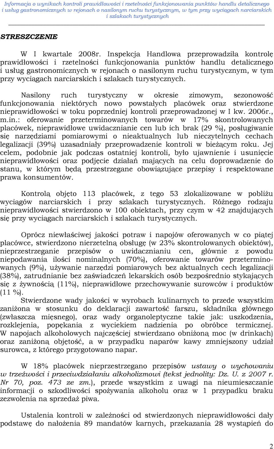 wyciągach narciarskich.