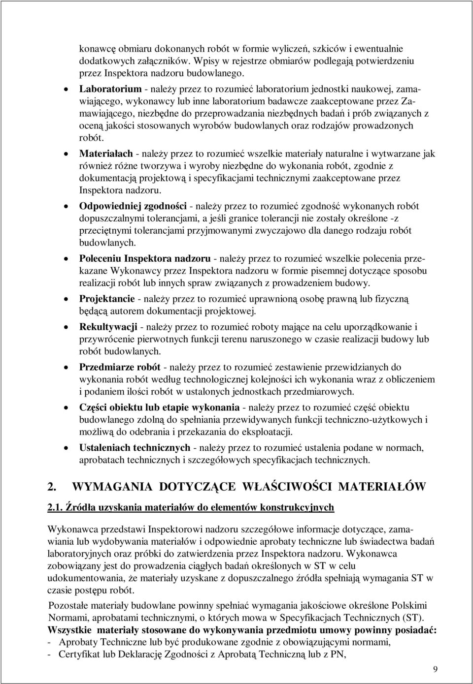 dnych bada i prób zwi zanych z ocen jako ci stosowanych wyrobów budowlanych oraz rodzajów prowadzonych robót.