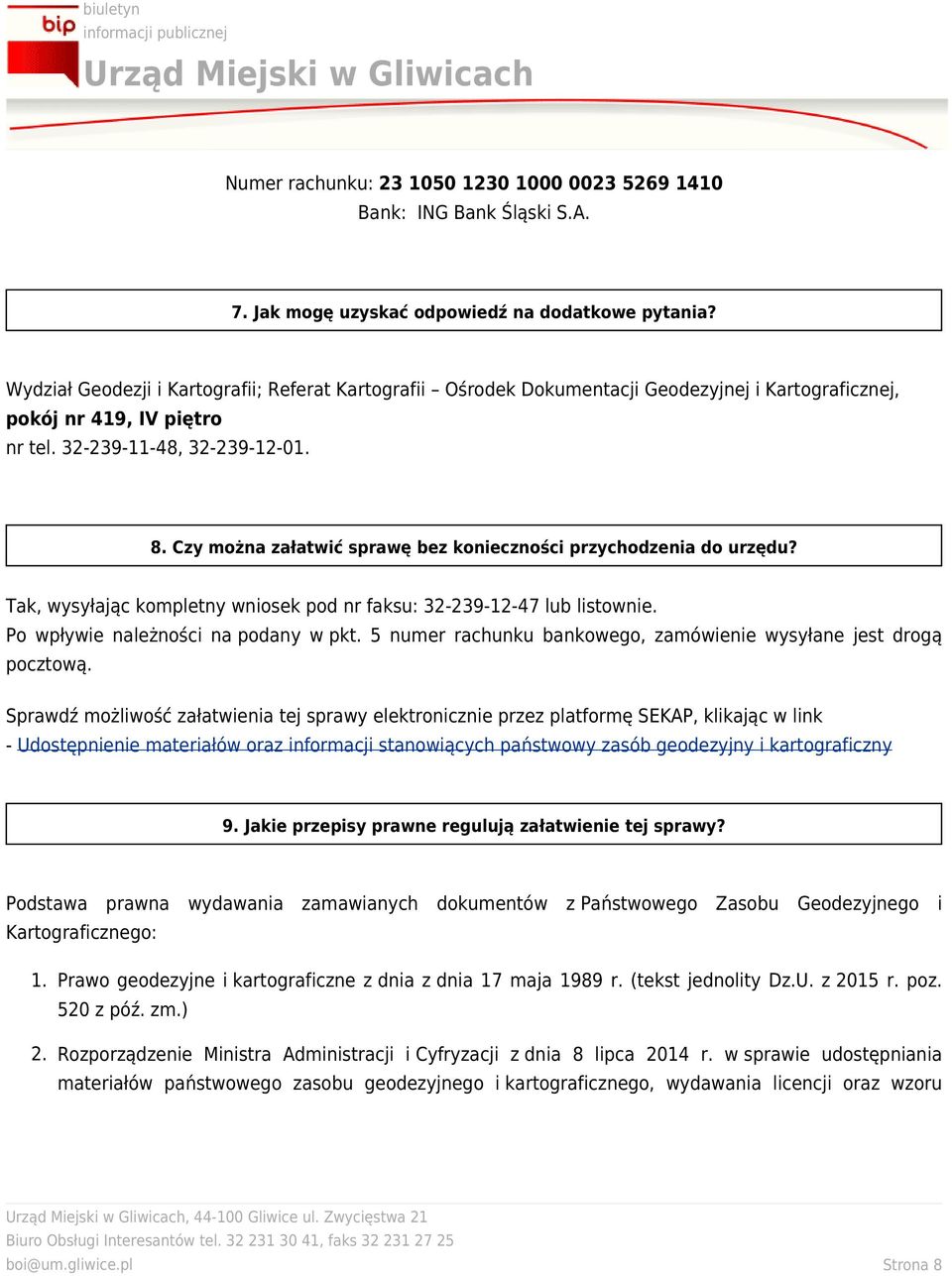 Czy można załatwić sprawę bez konieczności przychodzenia do urzędu? Tak, wysyłając kompletny wniosek podnr faksu: 32-239-12-47 lub listownie. Po wpływie należności napodany wpkt.