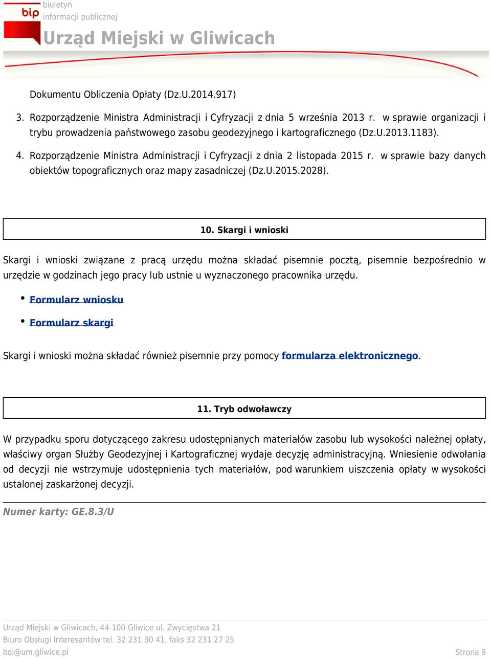 wsprawie bazy danych obiektów topograficznych oraz mapy zasadniczej (Dz.U.2015.2028). 10.