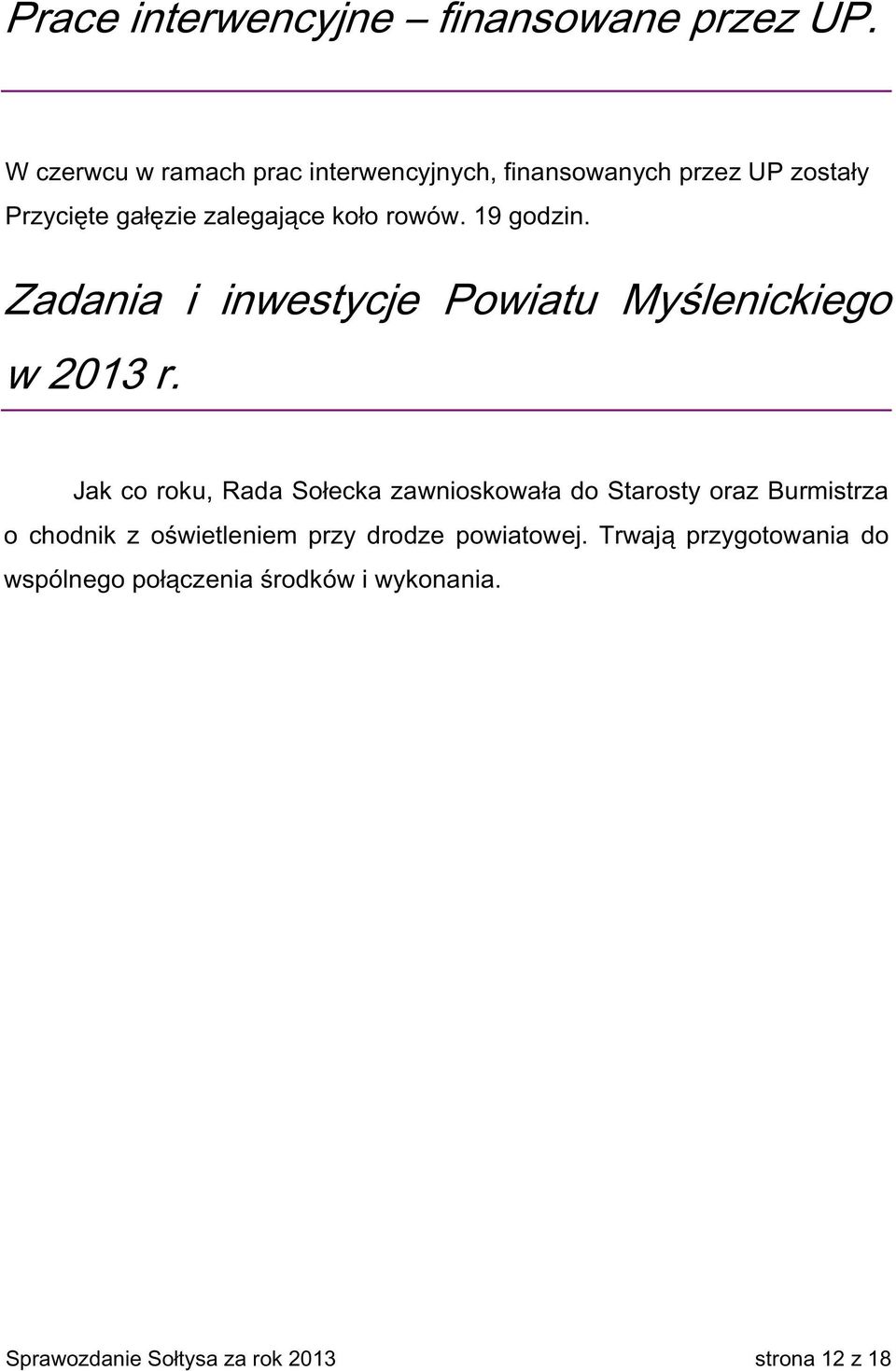 19 godzin. Zadania i inwestycje Powiatu Myślenickiego w 2013 r.
