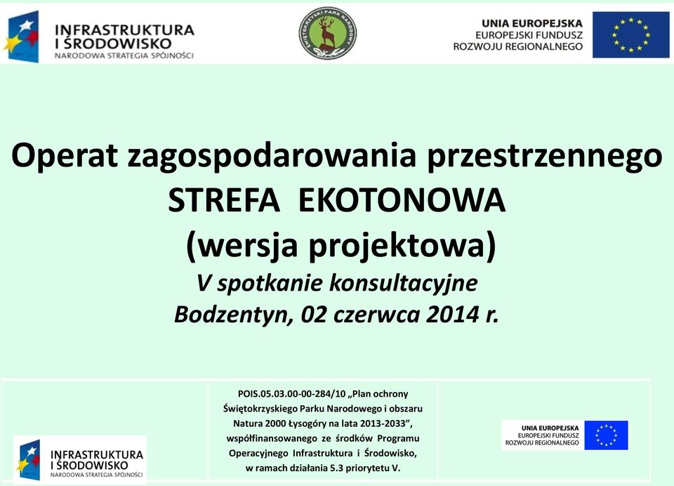 00-00-284/10 Plan ochrony Świętokrzyskiego Parku Narodowego i obszaru Natura 2000 Łysogóry