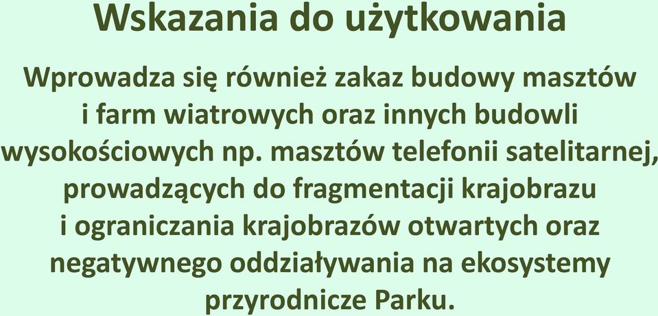 masztów telefonii satelitarnej, prowadzących do fragmentacji krajobrazu i