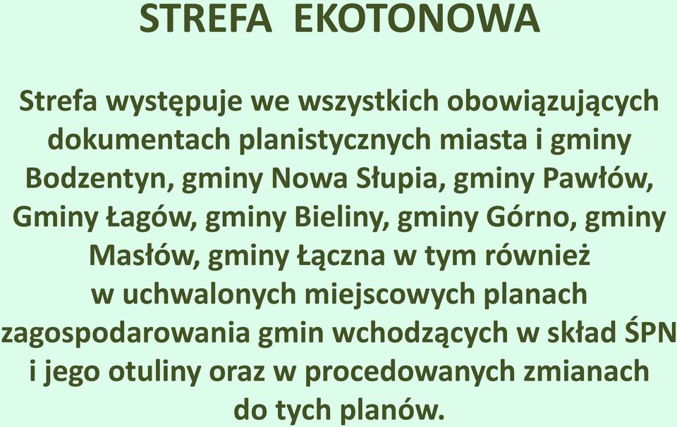 Górno, gminy Masłów, gminy Łączna w tym również w uchwalonych miejscowych planach