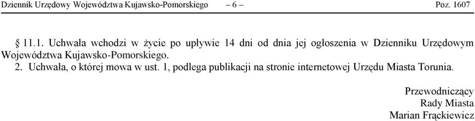 Dzienniku Urzędowym Województwa Kujawsko-Pomorskiego. 2.