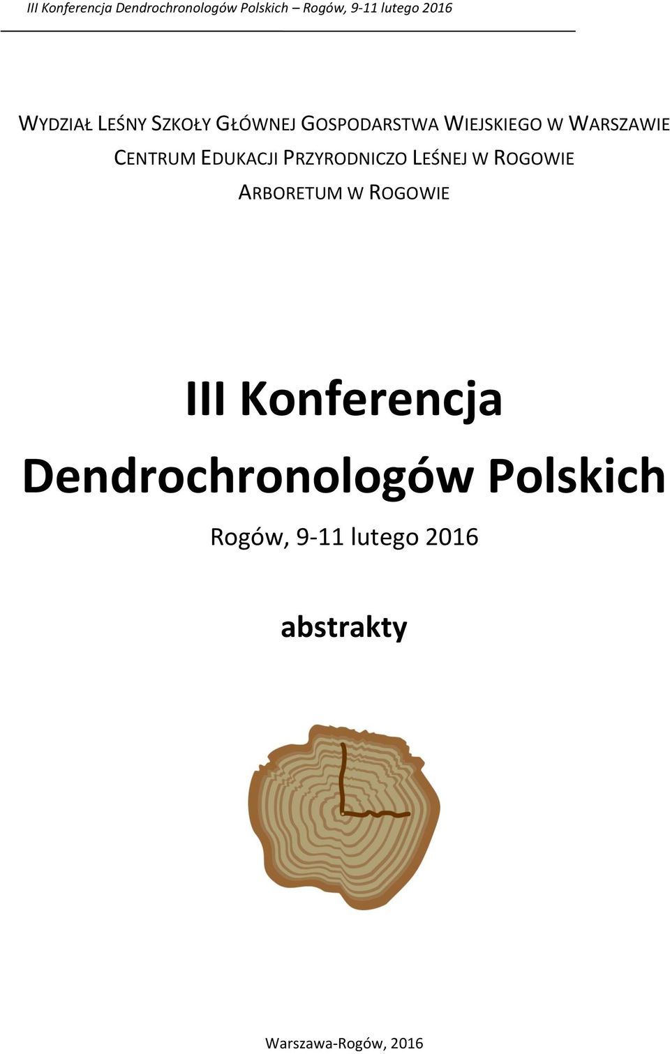 ARBORETUM W ROGOWIE III Konferencja Dendrochronologów