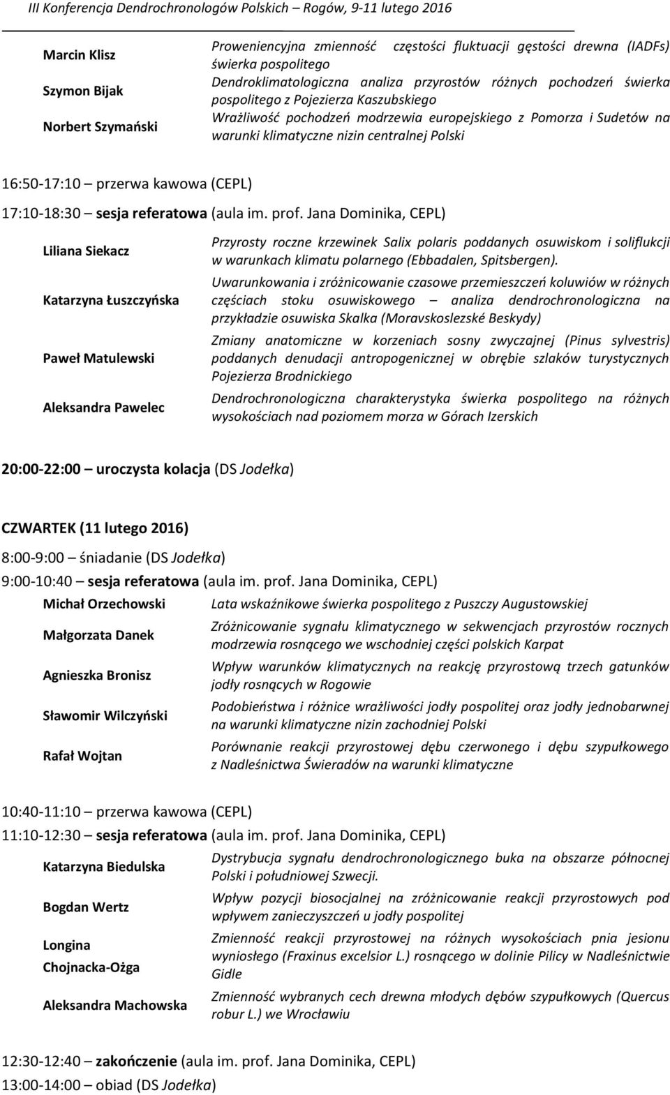 17:10-18:30 sesja referatowa (aula im. prof.
