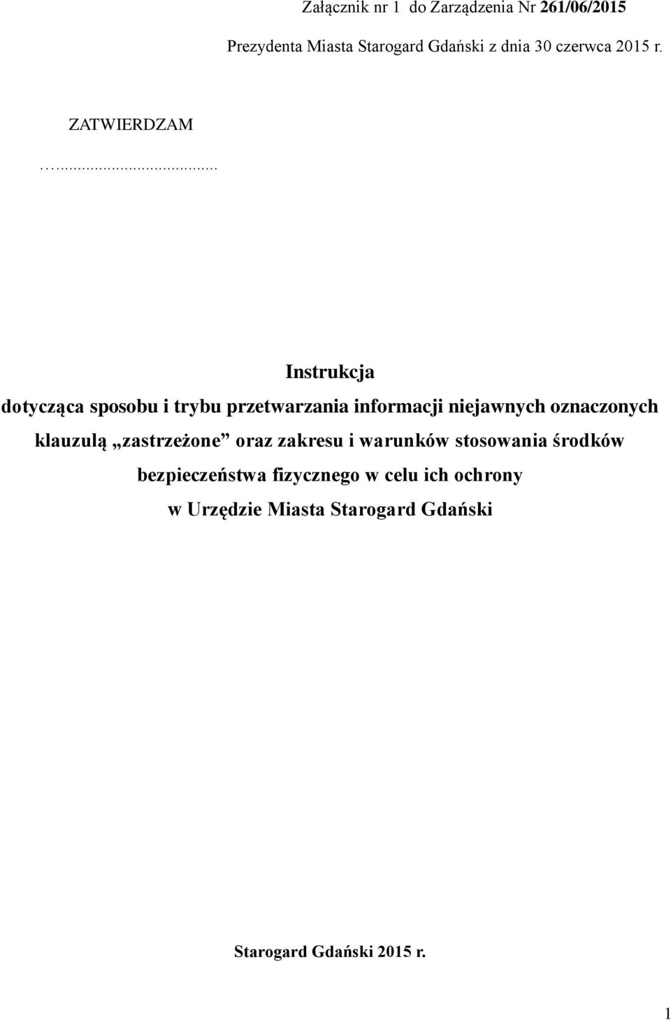 .. Instrukcja dotycząca sposobu i trybu przetwarzania informacji niejawnych oznaczonych