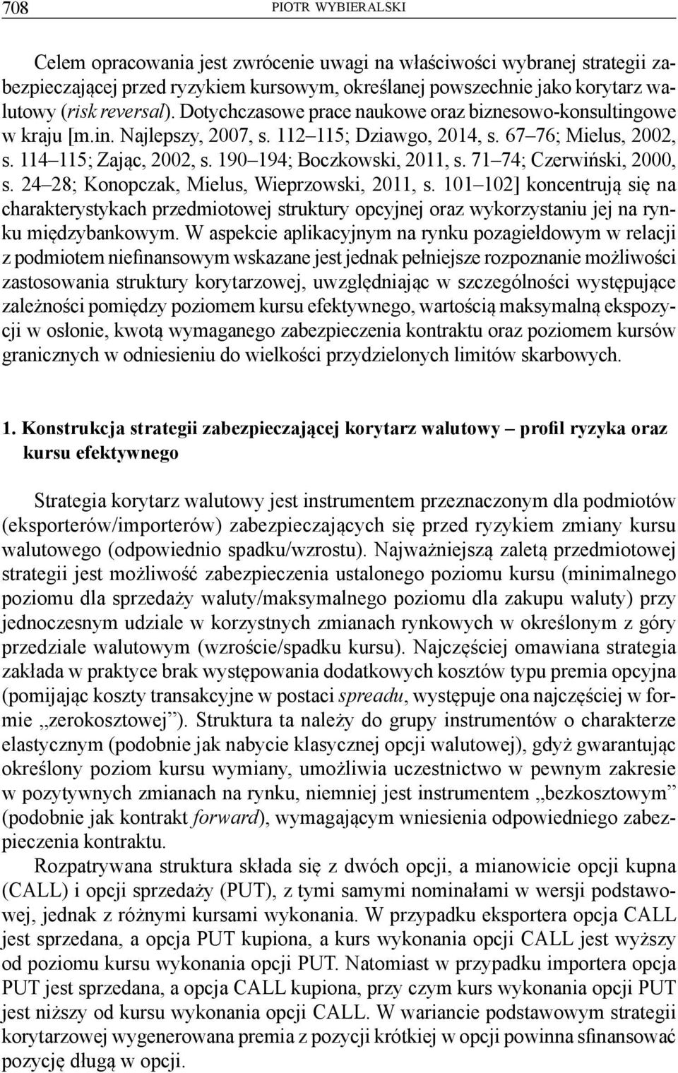 71 74; Czerwiński, 2000, s. 24 28; Konopczak, Mielus, Wieprzowski, 2011, s.